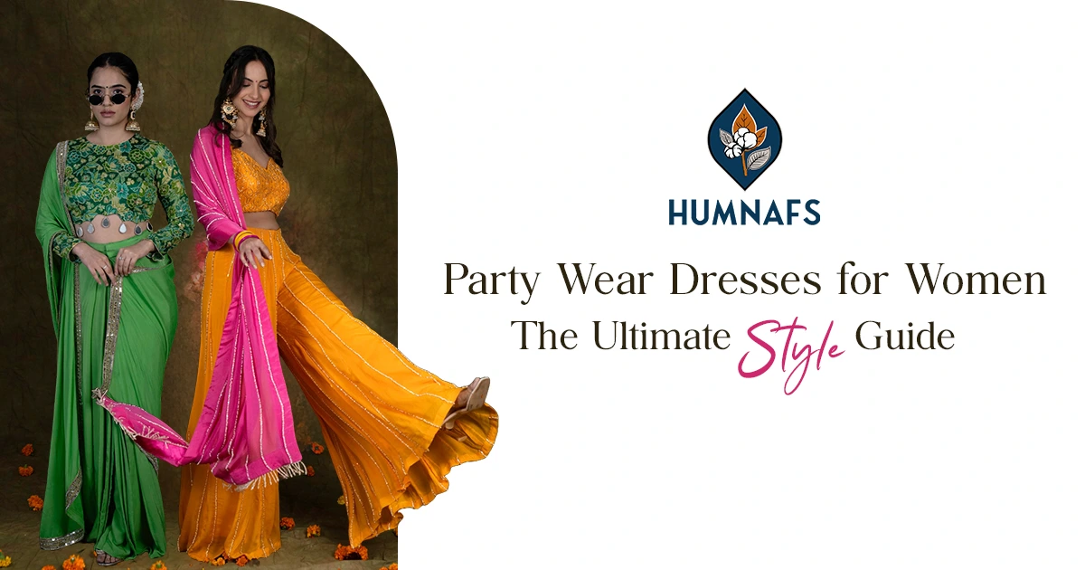 Party Wear Dresses for Women: The Ultimate Style Guide